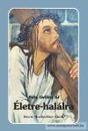 Életre-halálra – Elmélkedések írások imakönyv